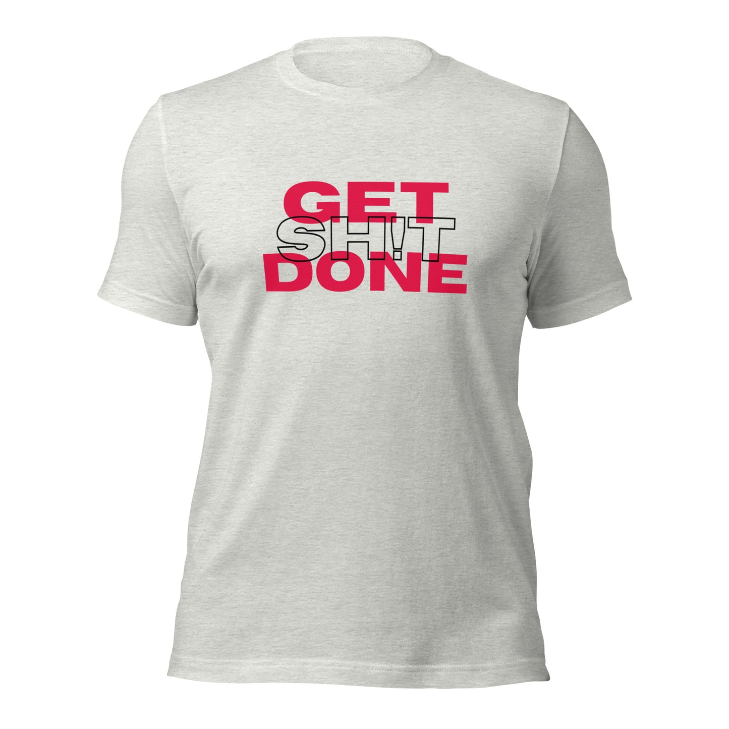 Get Sh!t Done Tee 2.0