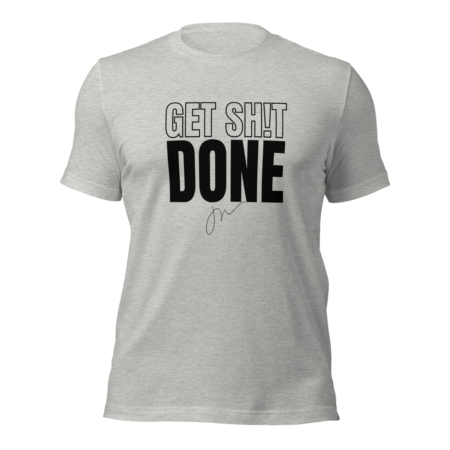 Get Sh!t Done Tee - w/ JW Signature