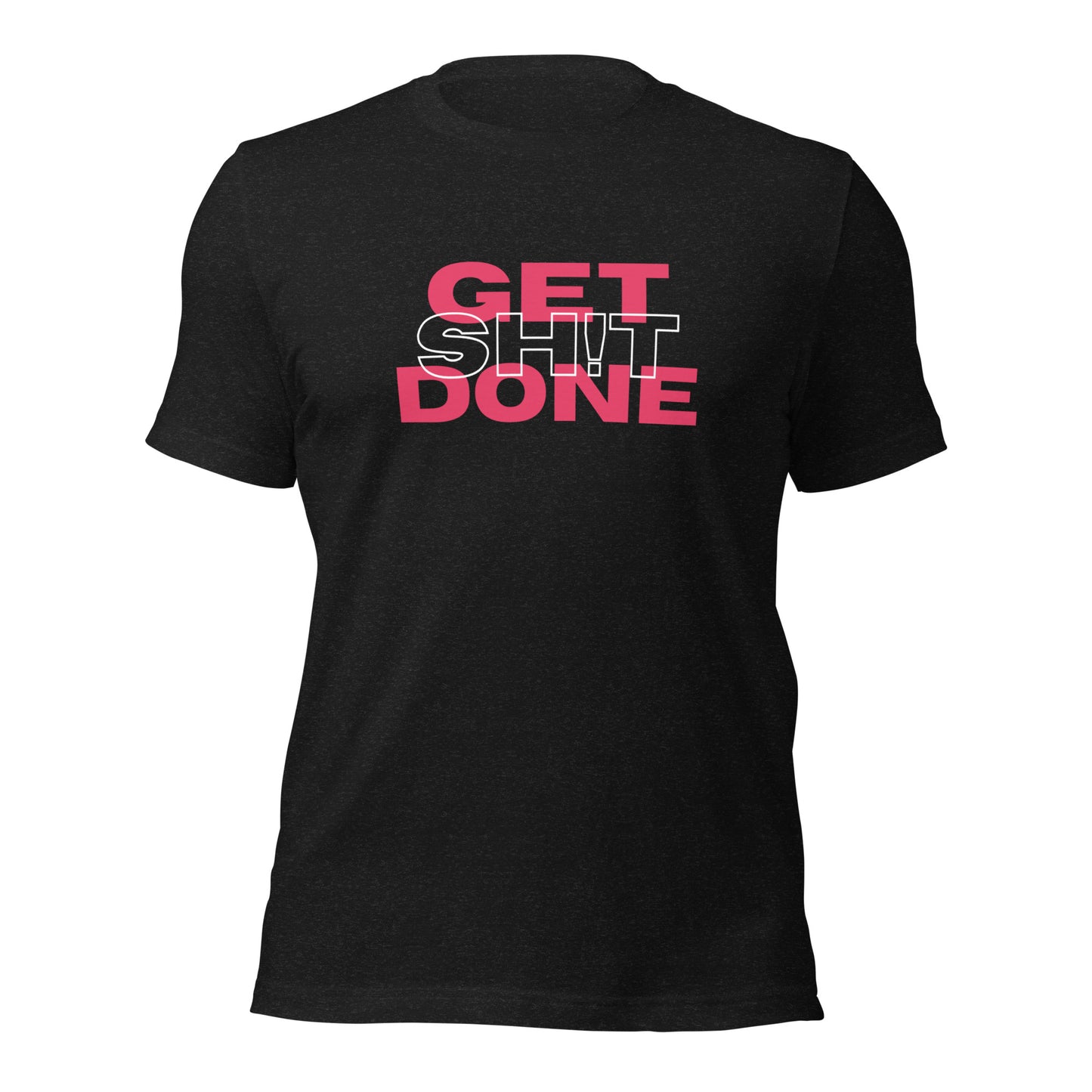 Get Sh!t Done Tee 2.0