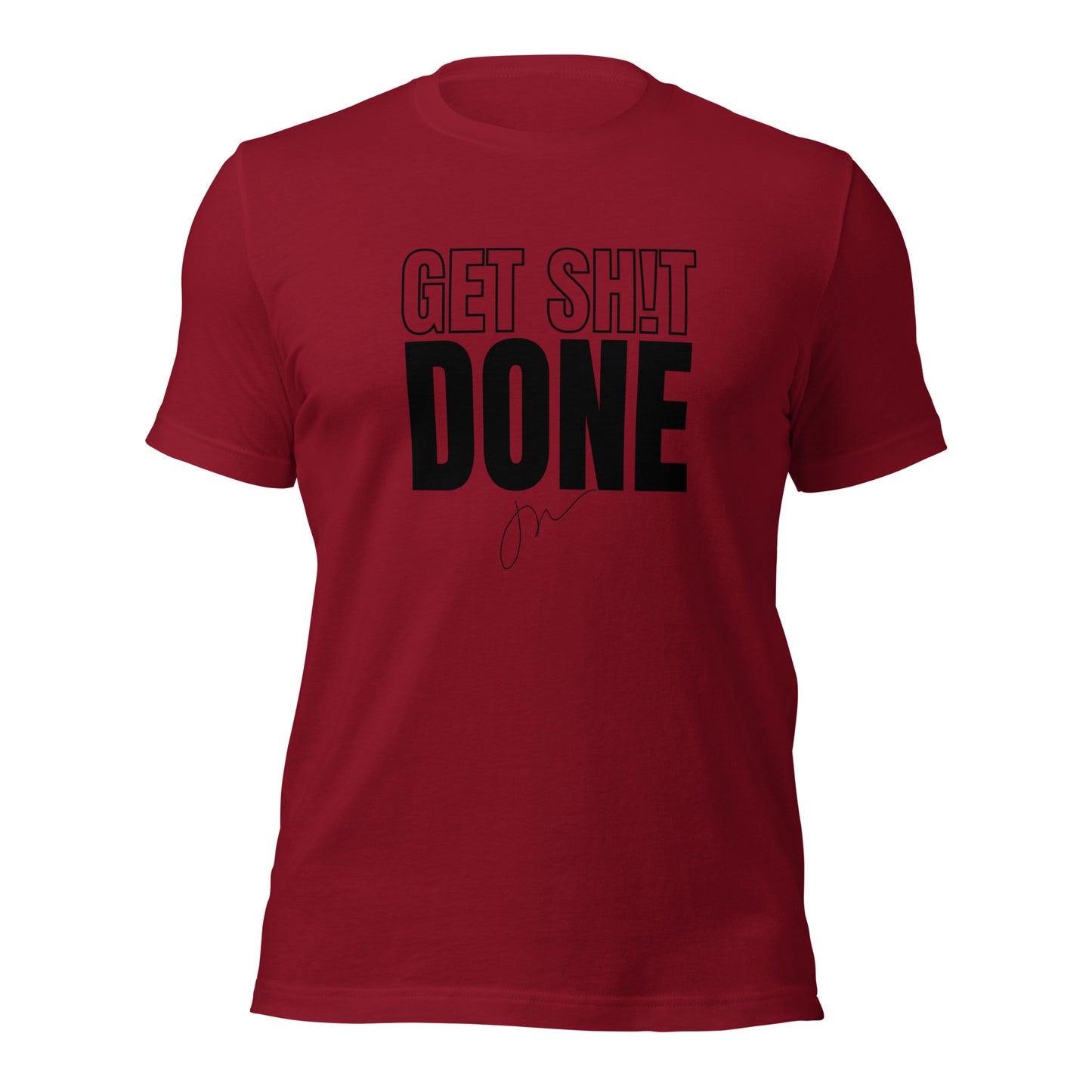 Get Sh!t Done Tee - w/ JW Signature