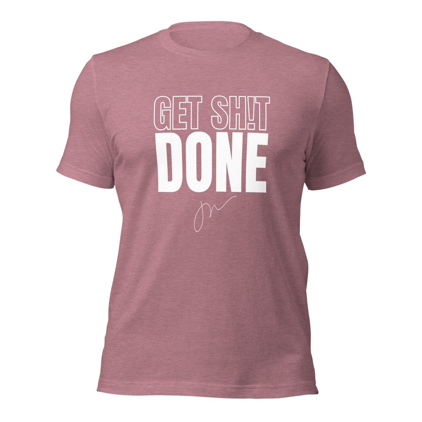 Get Sh!t Done Tee - w/ JW Signature