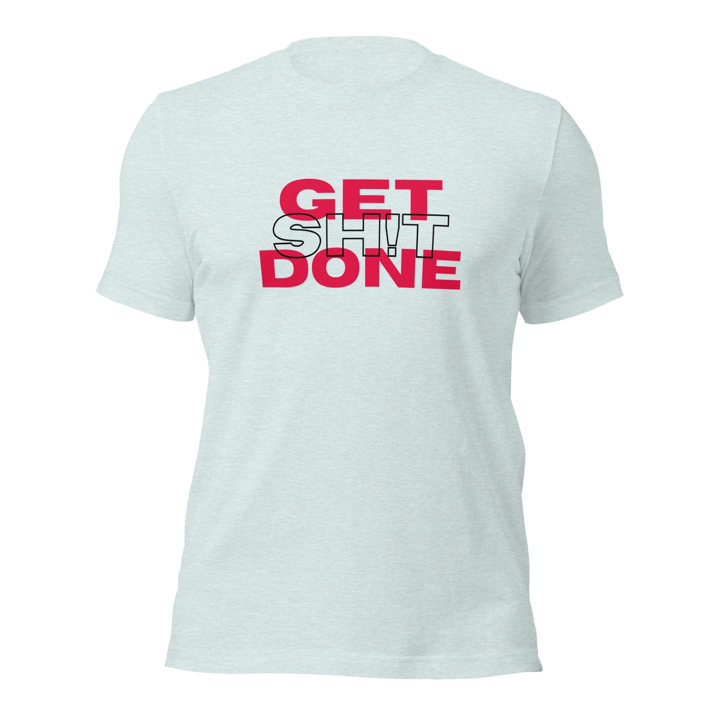 Get Sh!t Done Tee 2.0