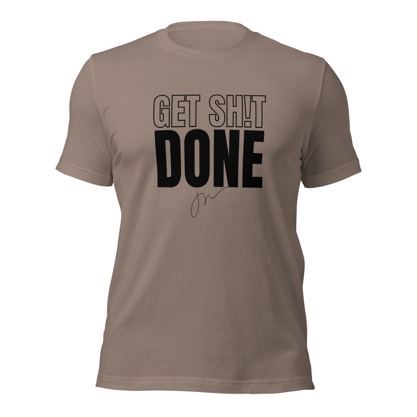 Get Sh!t Done Tee - w/ JW Signature