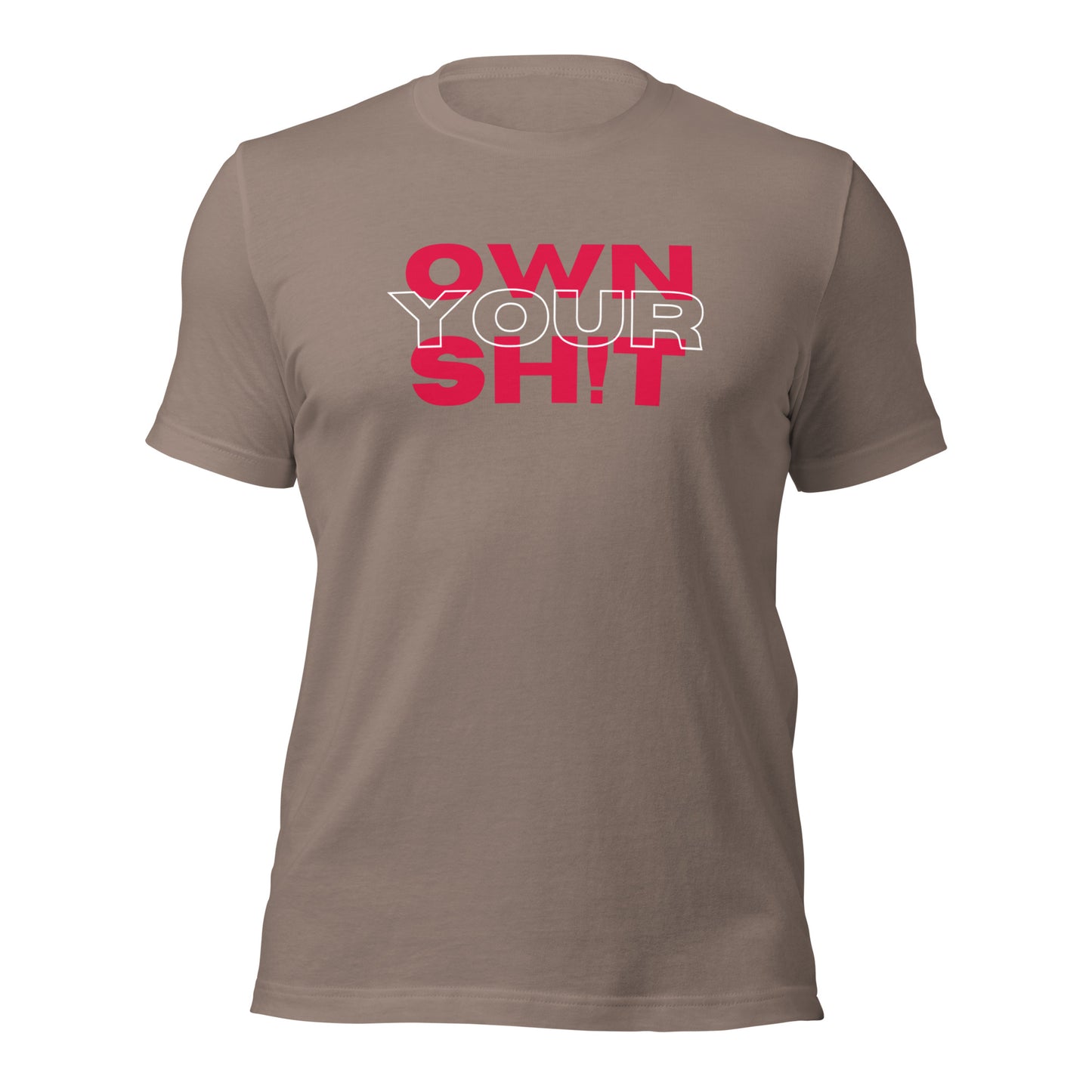 Own Your Sh!t Tee