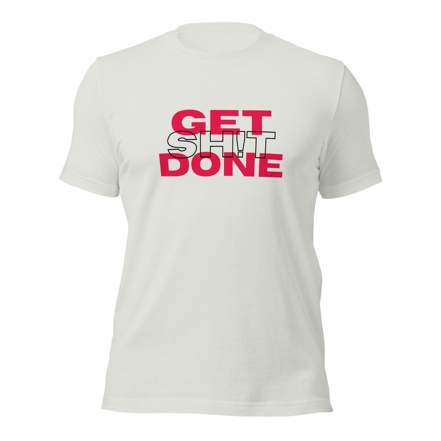 Get Sh!t Done Tee 2.0