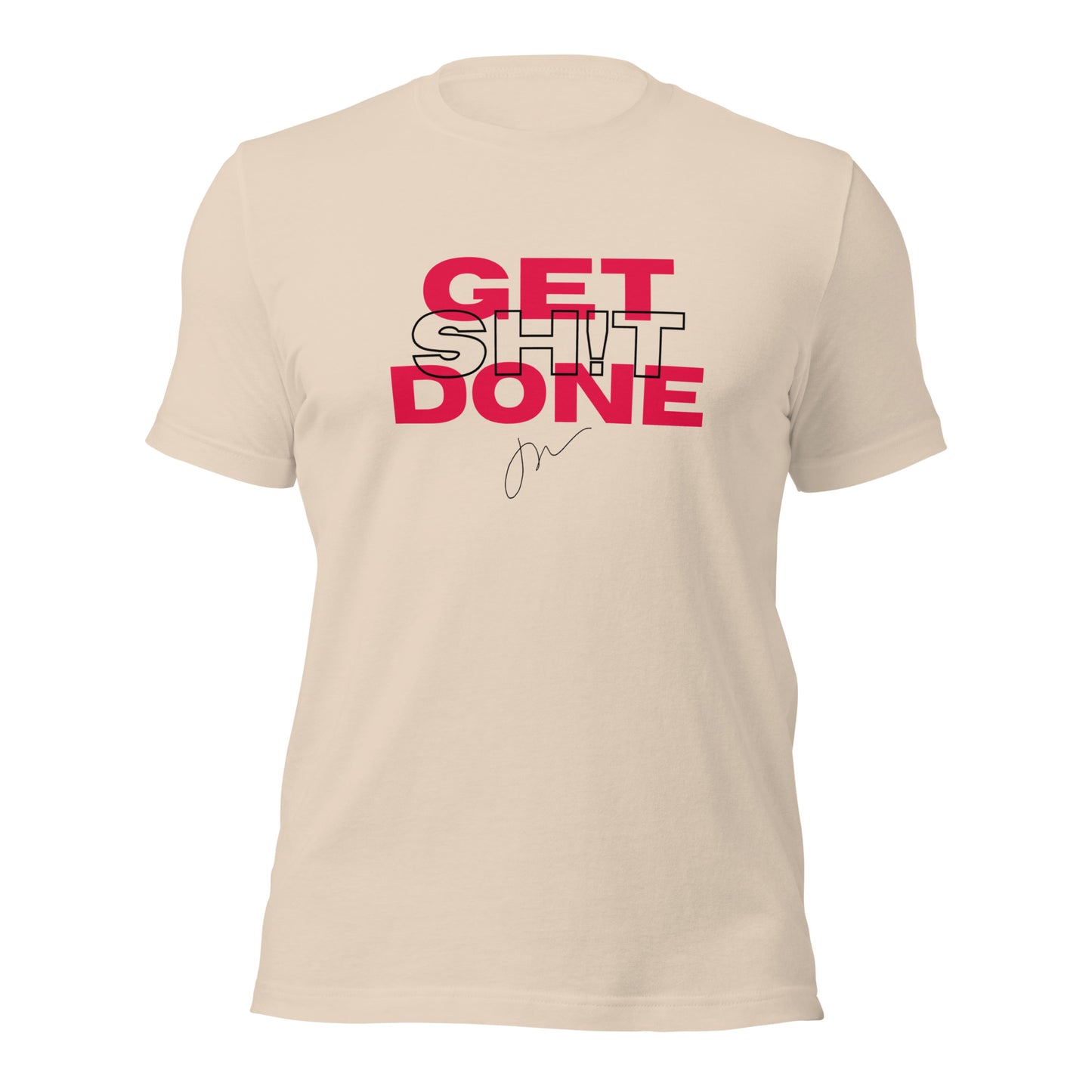 Get Sh!t Done Tee 2.0 w/ JW Signature